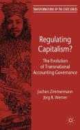 Regulating Capitalism? di J. Zimmermann, J. Werner edito da Palgrave Macmillan