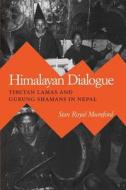 Himalayan Dialogue di Stan Royal Mumford edito da The University of Wisconsin Press