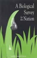 A Biological Survey For The Nation di Committee on the Formation of the National Biological Survey, Commission on Life Sciences, Division on Earth and Life Studies, National Research Council edito da National Academies Press