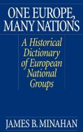 One Europe, Many Nations di James Minahan, James B. Minahan edito da Greenwood Publishing Group
