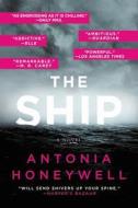 The Ship di Antonia Honeywell edito da ORBIT