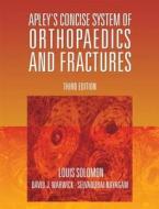 Apley\'s Concise System Of Orthopaedics And Fractures di Louis Solomon, David J. Warwick, Selvadurai Nayagam edito da Taylor & Francis Ltd
