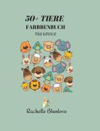 50+ TIERE AUSMALBUCH di Rachelle Blunlove edito da Rachelle Blunlove