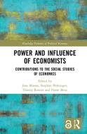 The Power And Influence Of Economists edito da Taylor & Francis Ltd