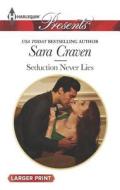 Seduction Never Lies di Sara Craven edito da Harlequin