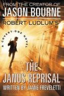 Robert Ludlum's the Janus Reprisal di Jamie Freveletti edito da Grand Central Publishing