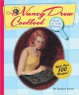 The Nancy Drew Cookbook: Clues to Good Cooking di Carolyn Keene edito da Grosset & Dunlap