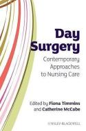 Day Surgery di Fiona Timmins edito da Wiley-Blackwell