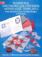 Traditional Patchwork Quilt Patterns with Plastic Templates di Rita Weiss edito da Dover Publications Inc.