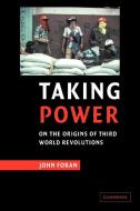 Taking Power di John Foran edito da Cambridge University Press