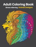 Adult Coloring Book Animal Designs di Ltd Designs edito da LTD Designs