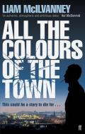 All the Colours of the Town di Liam McIlvanney edito da Faber & Faber