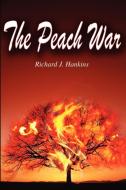Peach War di Richard J Hankins edito da iUniverse