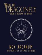 Tale of Dragonfly di Nox Arcanum edito da LIGHTNING SOURCE UK LTD