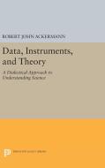Data, Instruments, and Theory di Robert John Ackermann edito da Princeton University Press