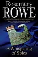 A Whispering of Spies di Rosemary Rowe edito da Severn House Large Print