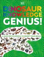 Dinosaur Knowledge Genius: A Quiz Encyclopedia to Boost Your Brain di Dk edito da DK PUB
