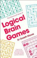 The Mammoth Book of Logical Brain Games di Gareth Moore edito da Running Press Adult