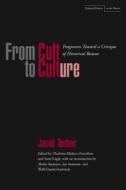 From Cult to Culture: Fragments Toward a Critique of Historical Reason di Jacob Taubes edito da STANFORD UNIV PR