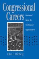 Congressional Careers di John R. Hibbing edito da The University Of North Carolina Press