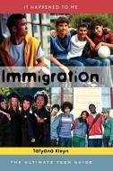 Immigration di Tatyana Kleyn edito da Scarecrow Press