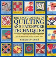 The Encyclopedia Of Quilting And Patchwork Techniques di Katharine Guerrier edito da Search Press Ltd