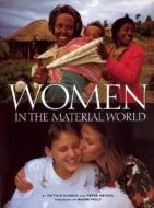 Women in the Material World di Faith D'Aluisio, Peter Menzel edito da Sierra Club Books