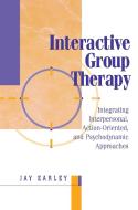 Interactive Group Therapy di Jay Earley edito da Taylor & Francis Ltd