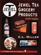 Jewel Tea Grocery Products di C. L. Miller edito da Schiffer Publishing Ltd