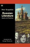 Russian Literature di Peter Kropotkin edito da BLACK ROSE BOOKS