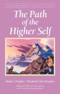 The Path of the Higher Self di Mark L. Prophet, Elizabeth Clare Prophet edito da Summit University Press