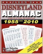 Jason's Disneyland Almanac di Jason Schultz edito da Zauberreich Press