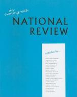 An Evening with National Review: Some Memorable Articles from the First Five Years di Whittaker Chambers, Dorothy L. Sayers, Max Eastman edito da AMP PUBL GROUP