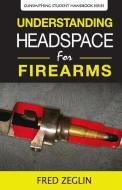 Understanding Headspace di Fred Zeglin edito da 4D Reamer Rentals Ltd
