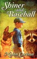 Shiner And Baseball di Nolan Carlson edito da Vinspire Publishing, Llc