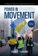 Power in Movement: Social Movements and Contentious Politics di Sidney Tarrow edito da CAMBRIDGE