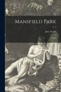 Mansfield Park: a Novel; v. 3 di Jane Austen edito da LIGHTNING SOURCE INC
