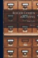 Roger Cohen Archives: Half Cents edito da LIGHTNING SOURCE INC