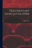 Documentary News Letter (1940); 1 edito da LIGHTNING SOURCE INC