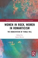 Women In Rock, Women In Romanticism edito da Taylor & Francis Ltd