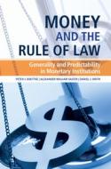 Money and the Rule of Law: Generality and Predictability in Monetary Institutions di Peter J. Boettke, Alexander William Salter, Daniel J. Smith edito da CAMBRIDGE