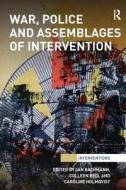 War, Police and Assemblages of Intervention edito da Taylor & Francis Ltd