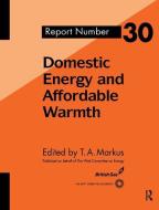 Domestic Energy and Affordable Warmth di T. Markus edito da Taylor & Francis Ltd