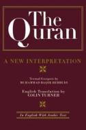 The Quran: A New Interpretation di M. B. Behbudi edito da Routledge