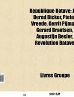 R Publique Batave: Jan Bernd Bicker, Pie di Livres Groupe edito da Books LLC, Wiki Series