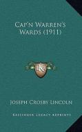 Cap'n Warren's Wards (1911) di Joseph Crosby Lincoln edito da Kessinger Publishing