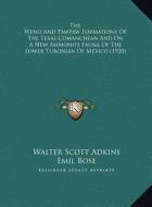 The Weno and Pawpaw Formations of the Texas Comanchean and Othe Weno and Pawpaw Formations of the Texas Comanchean and on a New Ammonite Fauna of the di Walter Scott Adkins, Emil Bose edito da Kessinger Publishing