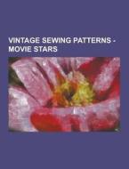 Vintage Sewing Patterns - Movie Stars di Source Wikia edito da University-press.org