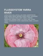 Flusssystem Yarra River di Quelle Wikipedia edito da Books LLC, Reference Series