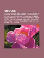 Unicode: Unicode-zhong R H N Yu Tong Y di L. I. Yu N. Wikipedia edito da Books LLC, Wiki Series